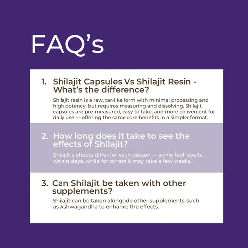 FAQs about Shilajit Capsules, including differences with resin, effect duration, and supplement compatibility.